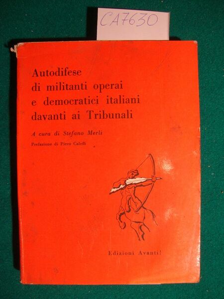 Autodifese di militanti operai e democratici italiani davanti ai Tribunali