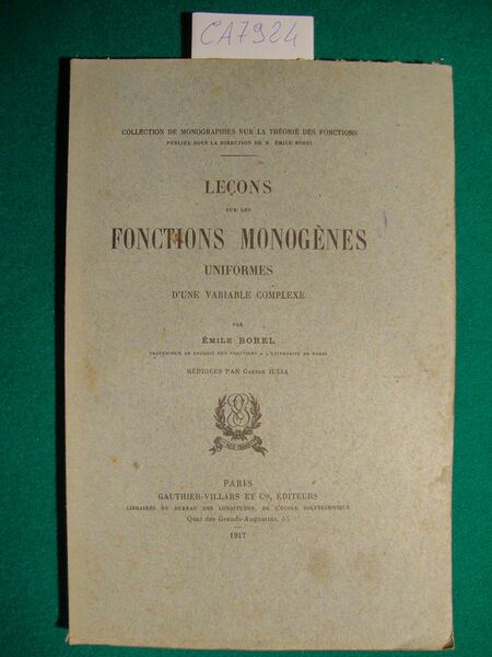 Leçons sur les fonctions monogènes uniformes d'une variable complexe - …