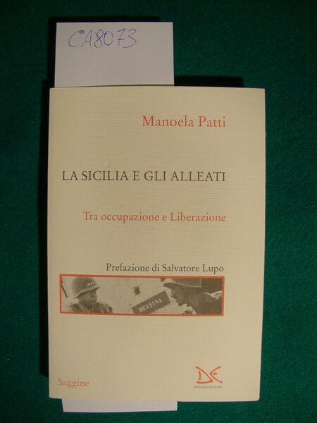 La Sicilia e gli alleati - Tra occupazione e Liberazione