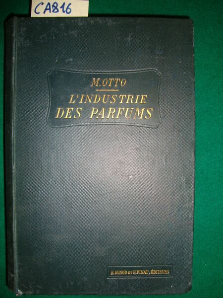 L'industrie des parfums - D'après les théories de la chimie …