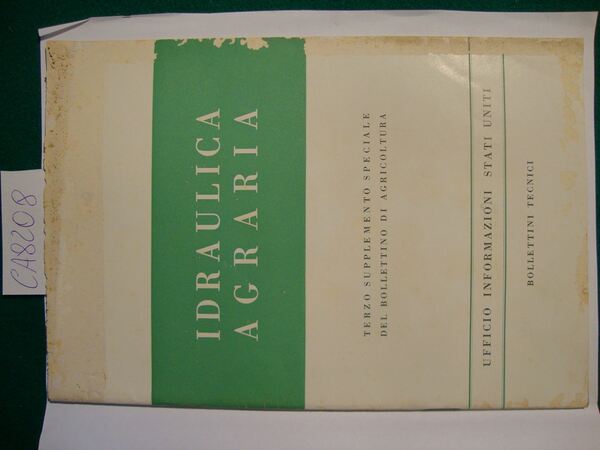 Idraulica agraria - Terzo supplemento speciale del Bollettino di Agricoltura …