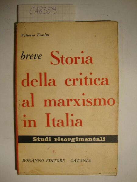 Breve Storia della critica al marxismo in Italia