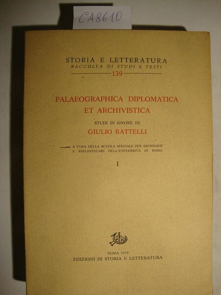 Palaeographica diplomatica et archivistica - Studi in onore di Giulio …