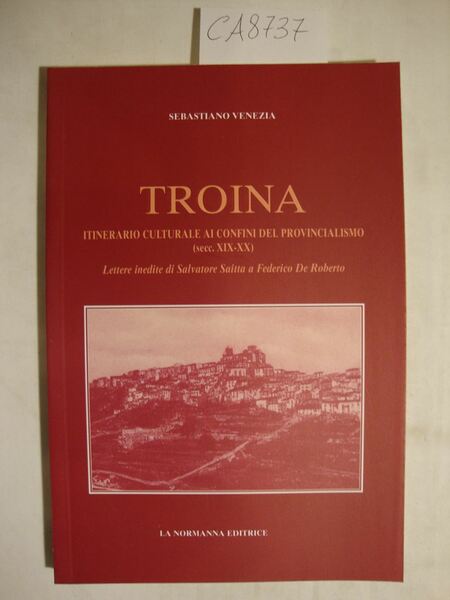 Troina - Itinerario culturale ai confini del provincialismo (secc. XIX-XX) …