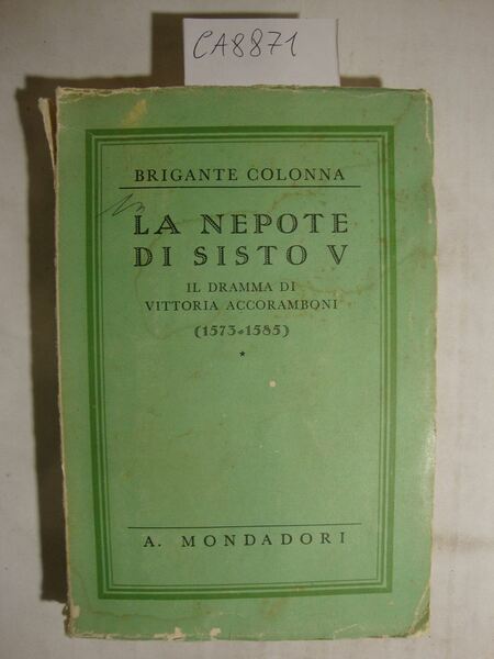 La nepote di Sisto V - Il dramma di Vittoria …