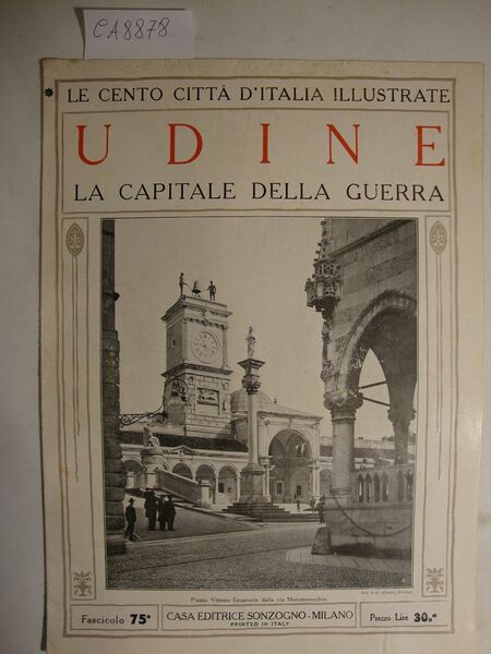 Le cento città d'Italia illustrate - Udine - La capitale …