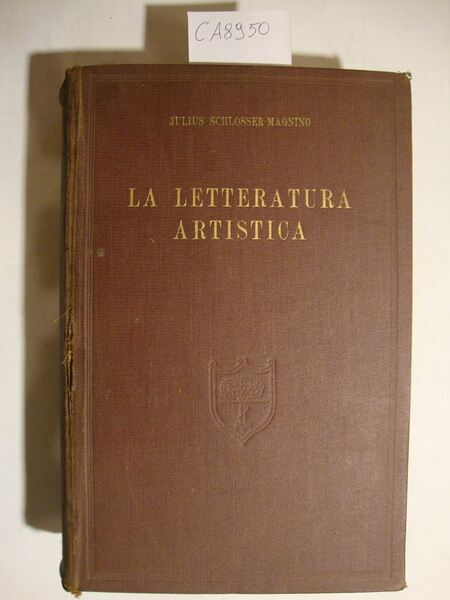La letteratura artistica - Manuale delle fonti della storia dell'arte …