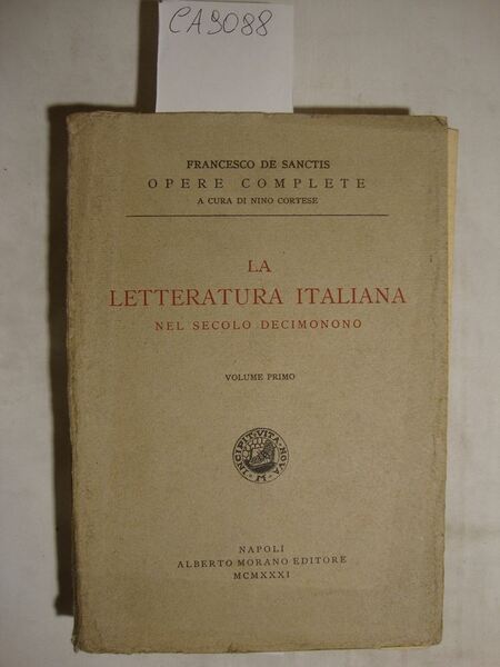 La letteratura italiana nel secolo decimonono (Voll. I, II, III, …