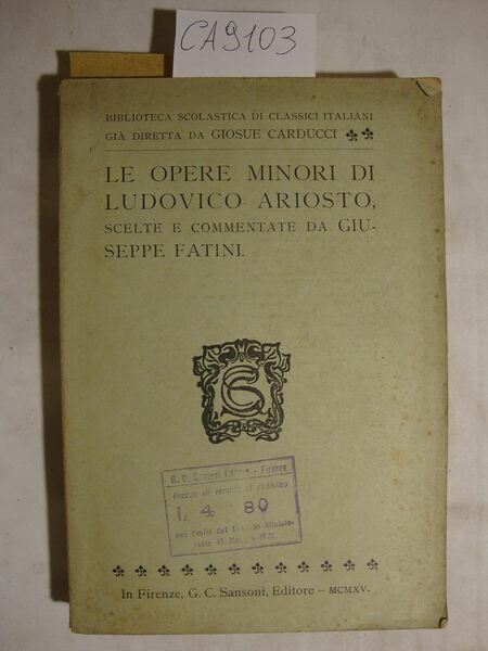 Le opere minori di Ludovico ariosto scelte e commentate da …