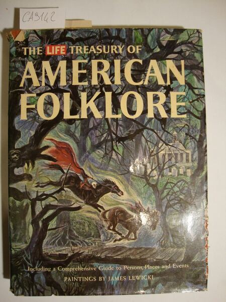 The life treasury of American Folklore by The Editors of …