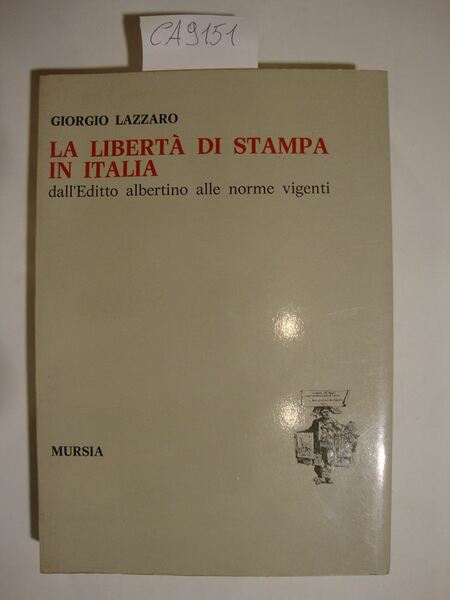 La libertà di stampa in Italia dall'Editto albertino alle norme …