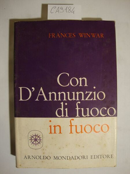 Con D'Annunzio, di fuoco in fuoco