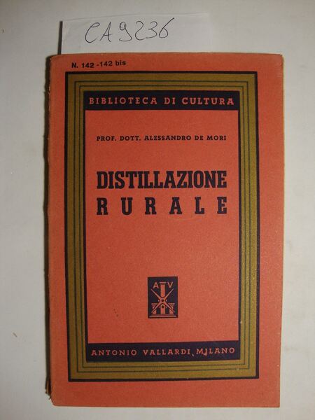 Distillazione rurale (Storia della distillazione - Apparecchi di distillazione - …