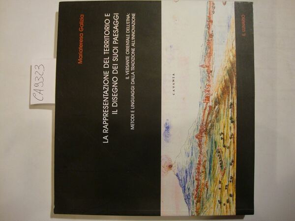 La rappresentazione del territorio e il disegno dei suo paesaggi …