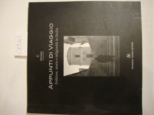 Appunti di viaggio - Folklore, storia e religiosità in Sicilia