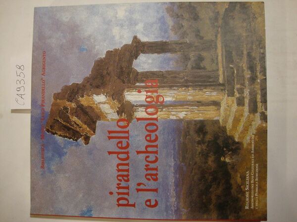 Pirandello e l'archeologia - Mostra documentaria - Catalogo a cura …