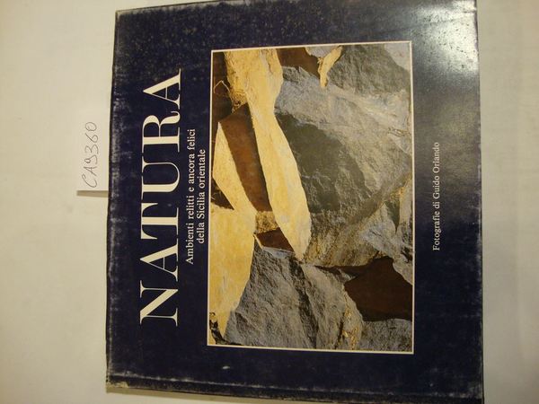 Natura - Ambienti relitti e ancora felici della Sicilia orientale