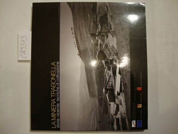 La Miniera Trabonella di Caltanissetta - Storia, vicende, tecniche di …