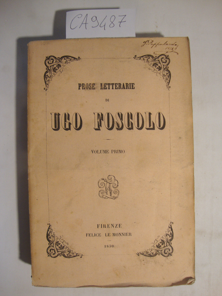 Prose politiche di Ugo Foscolo - Volume I - II …