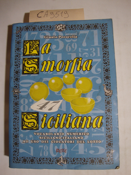 La smorfia siciliana - Vocabolario numerico siciliano-italiano ad uso dei …