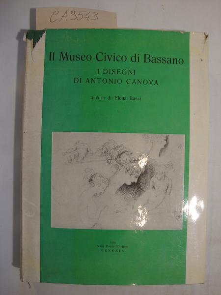 Il Museo Civico di Bassano - I disegni di Antonio …