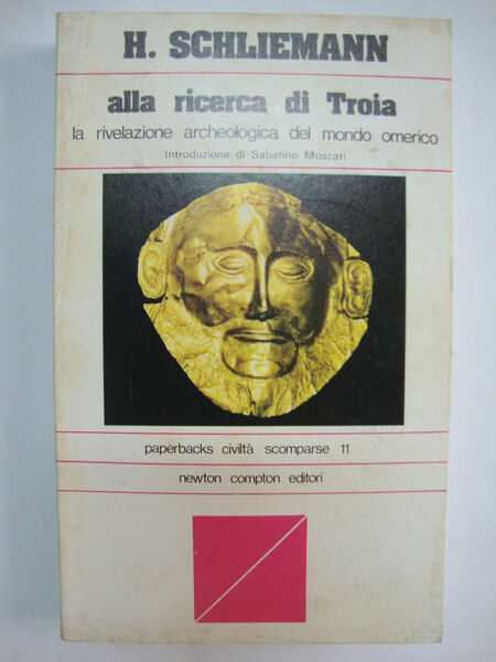 Alla ricerca di Troia - La rivelazione archeologica del mondo …