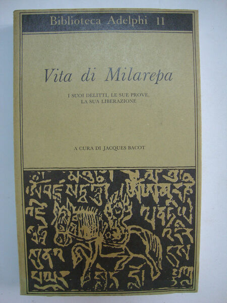 Vita di Milarepa - I suoi delitti, le sue prove, …