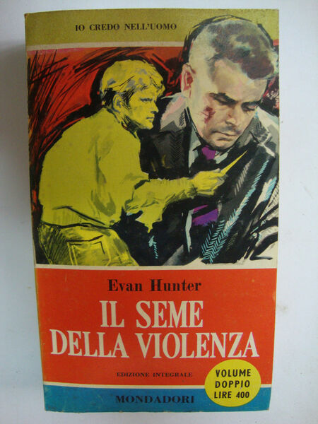 Il seme della violenza (volume doppio)