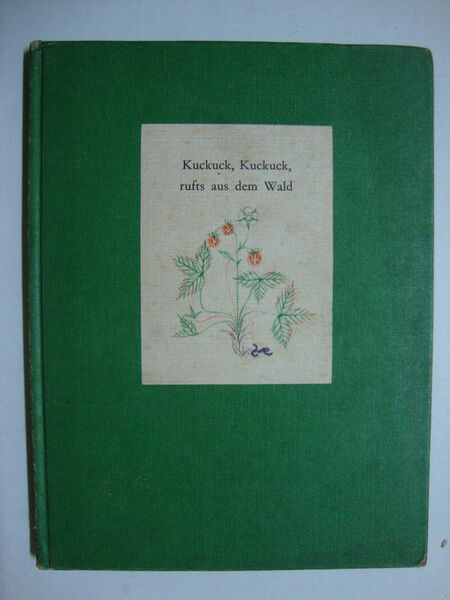 Kuckuck, Kuckuck, rufts aus dem Wald