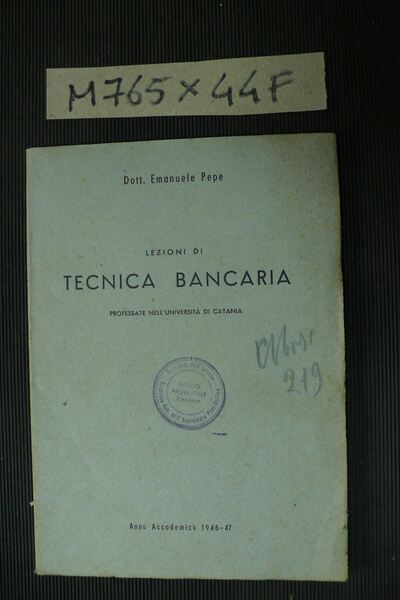 Lezioni di Tecnica Bancaria (professate nell'Università di Catania - Anno …