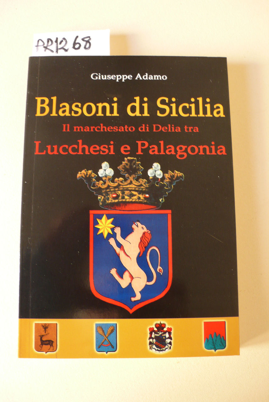 Blasoni di Sicilia. Il marchesato di Delia tra Lucchesi e …