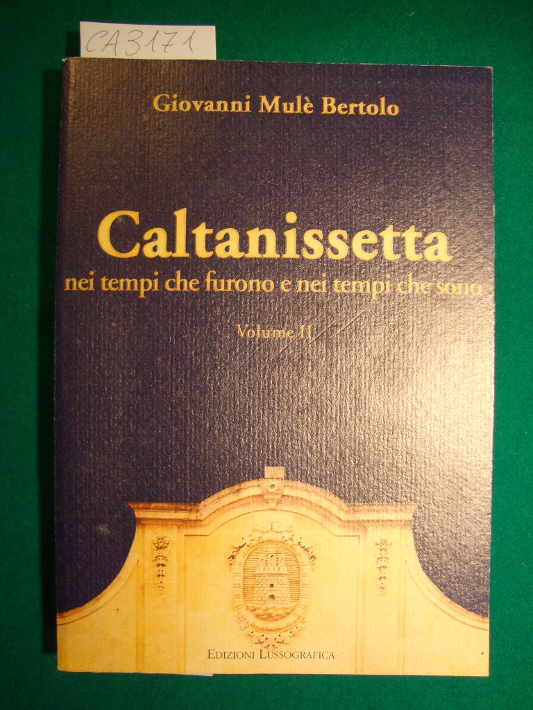 Caltanissetta nei tempi che furono e nei tempi che sono …