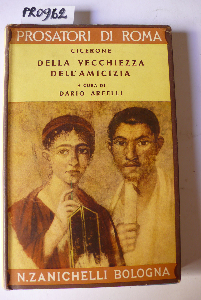 Catone Maggiore, della vecchiezza, della amicizia