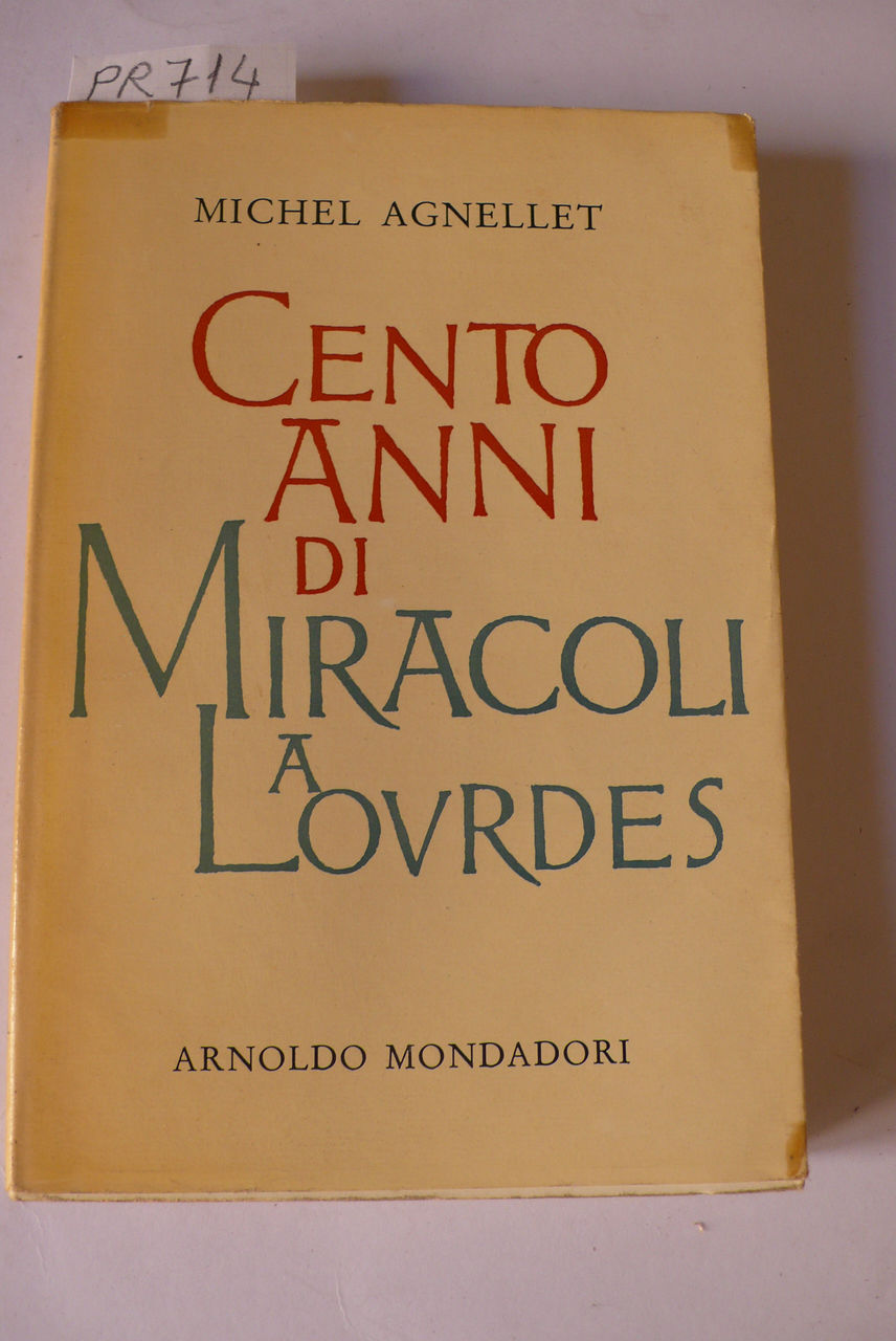 Cento anni di Miracoli a Lourdes