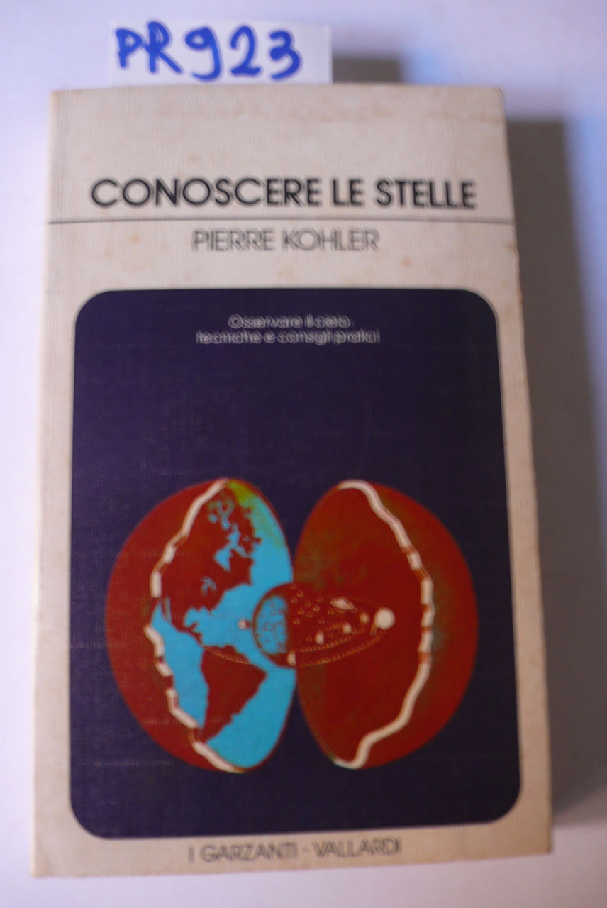 Conoscere le stelle. Osservare il cielo, tecniche e consigli pratici