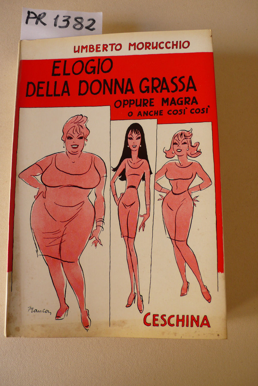 Elogio della donna grassa oppure magra o anche così così
