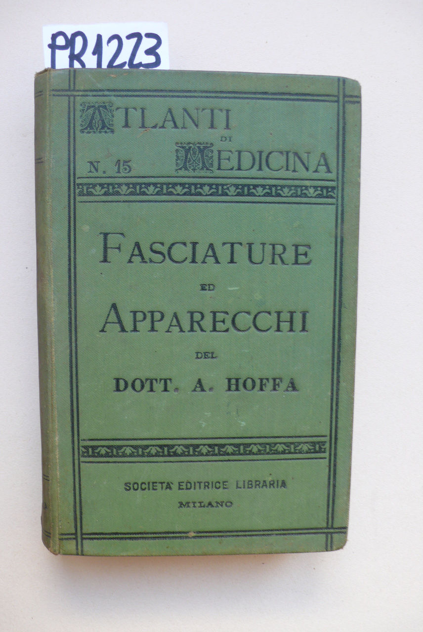 Atlante ed elementi di tecnica delle fasciature e degli apparecchi …