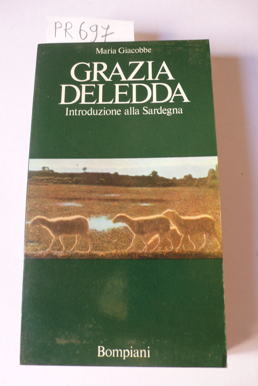 Grazia Deledda. Introduzione alla Sardegna