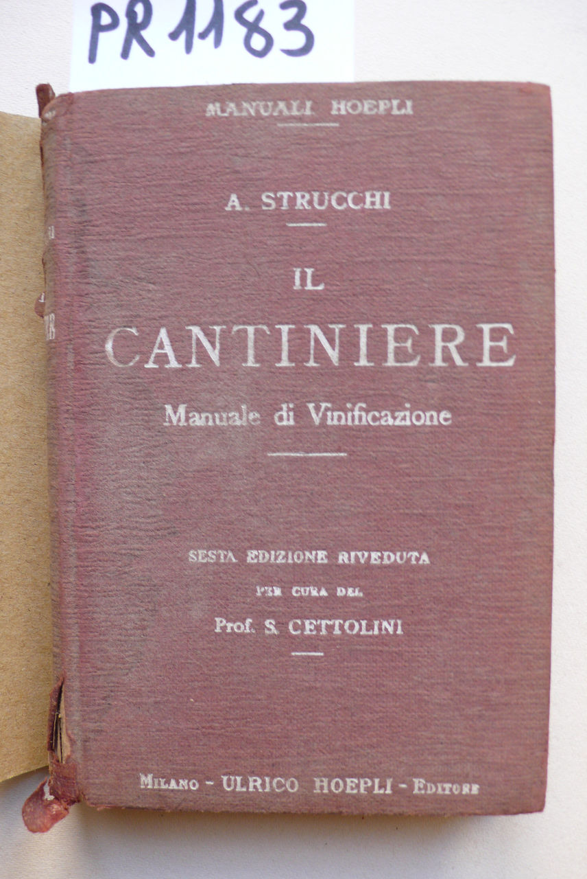 Il cantiniere, manuale di vinificazione per uso dei cantinieri
