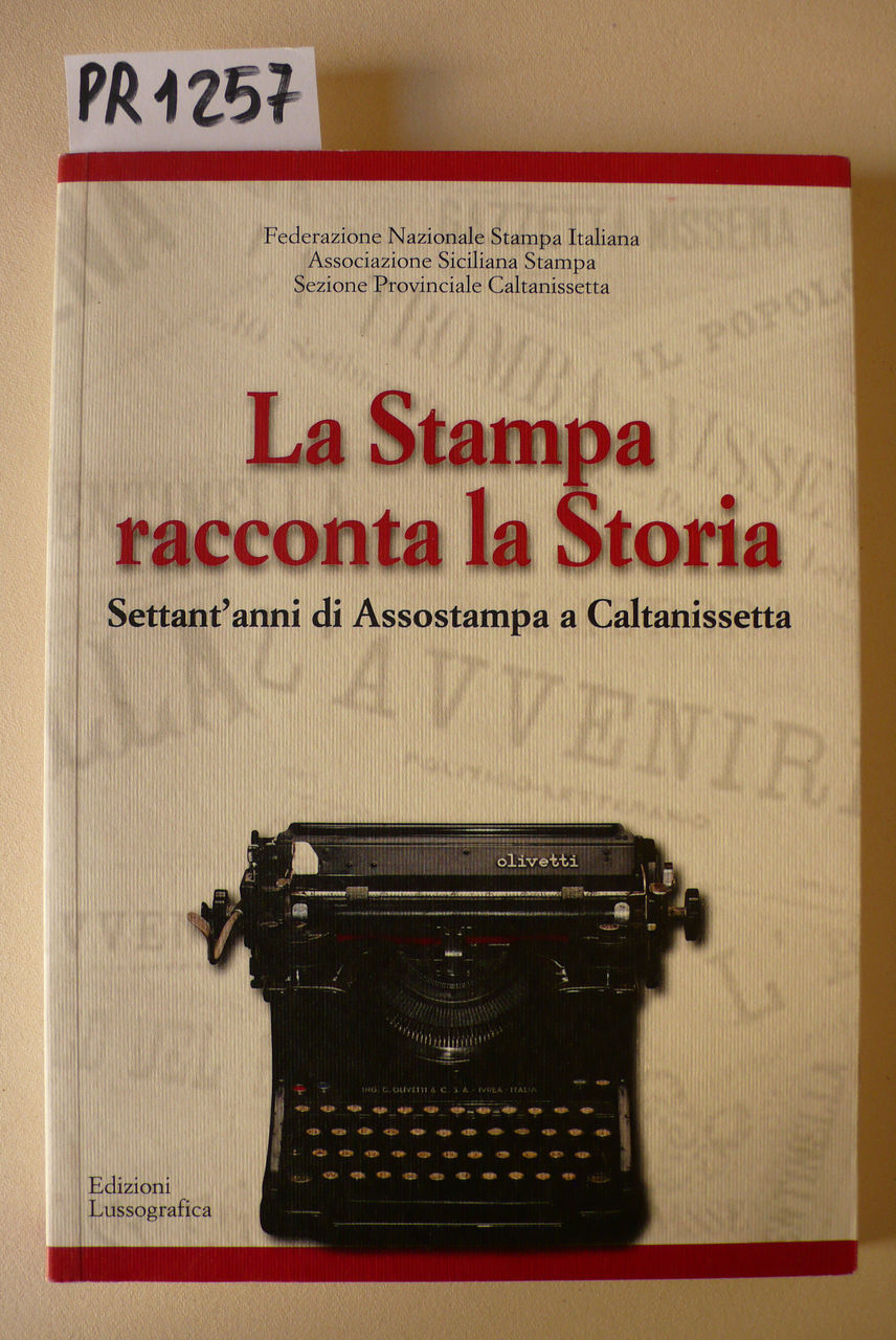 La stampa racconta la storia. Settant'anni Assostampa a Caltanissetta