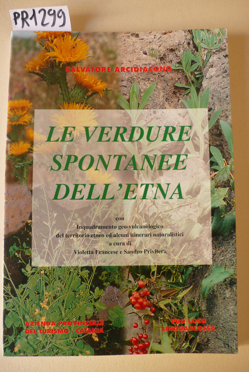 Le verdure spontanee dell'Etna con inquadramento geo-vulcanologico del territorio ed …