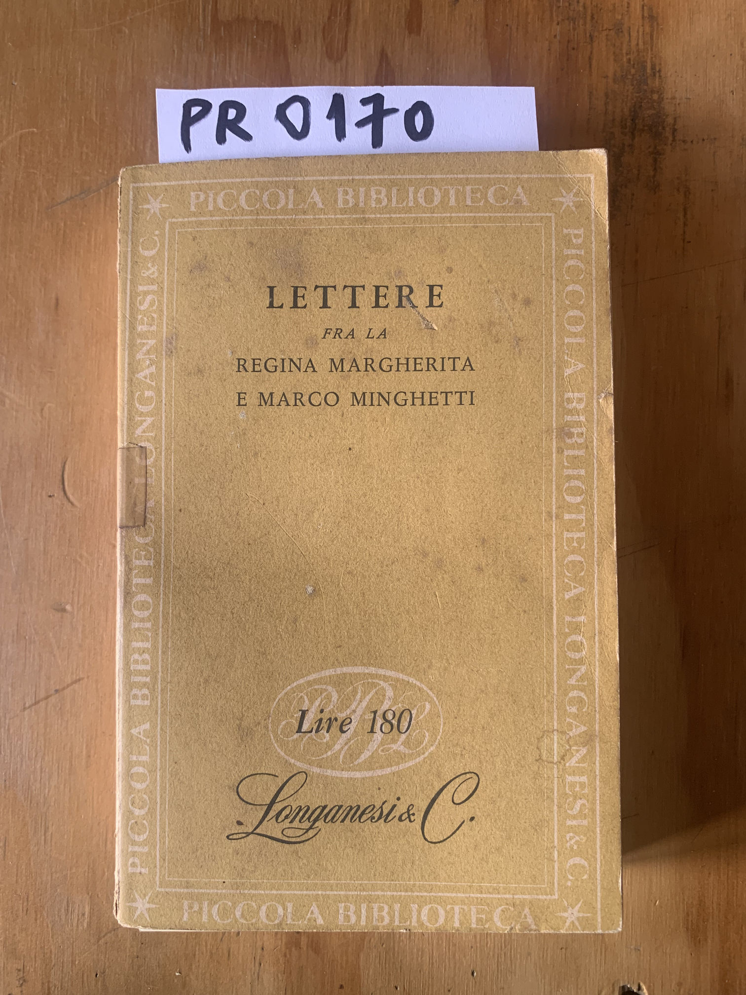 Lettere fra la Regina Margherita e Marco Minghetti 1882-1886