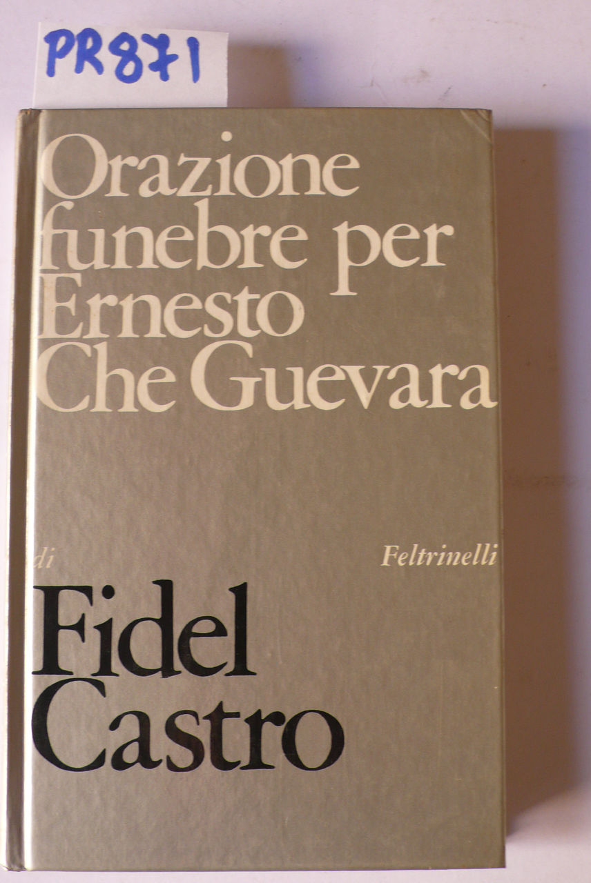 Orazione funebre per Ernesto Che Guevara