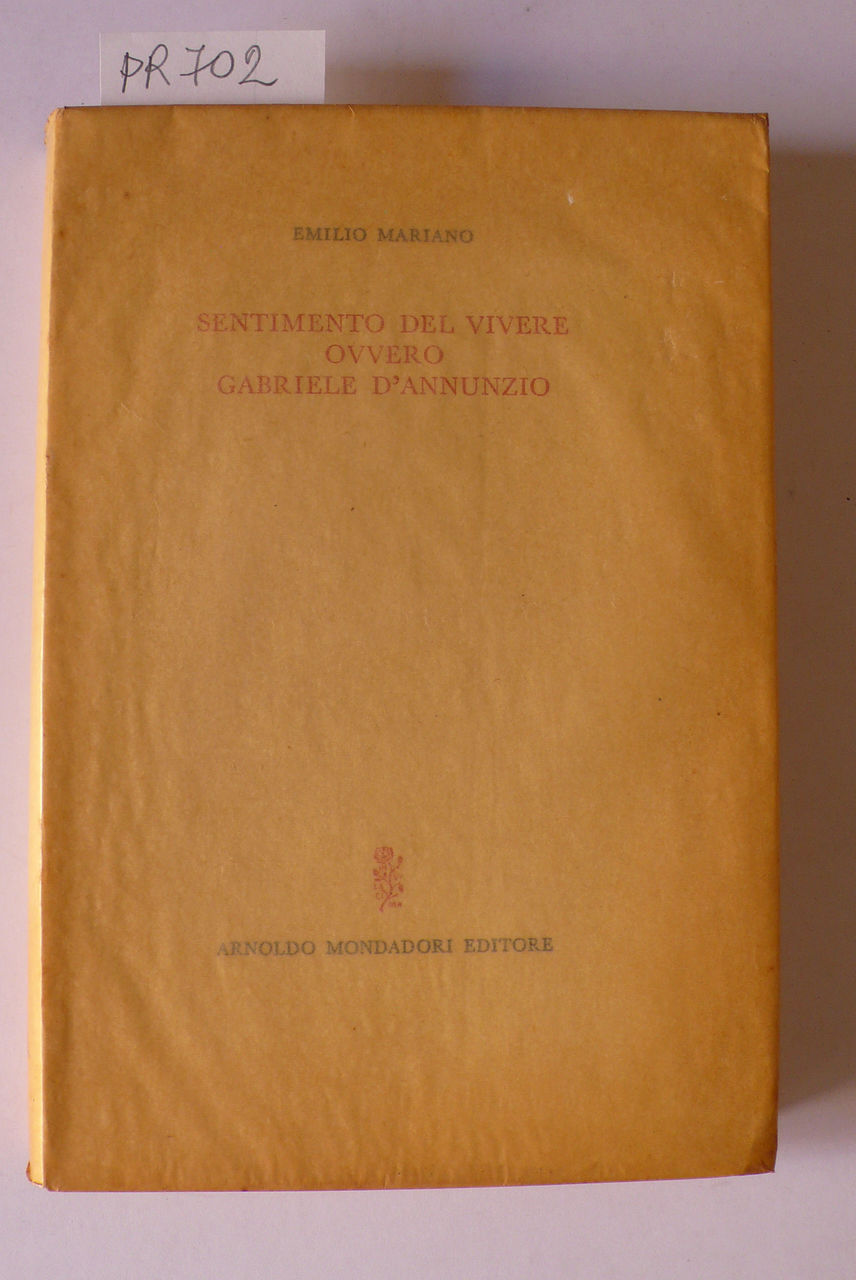 Sentimento del vivere ovvero Gabriele D'Annunzio