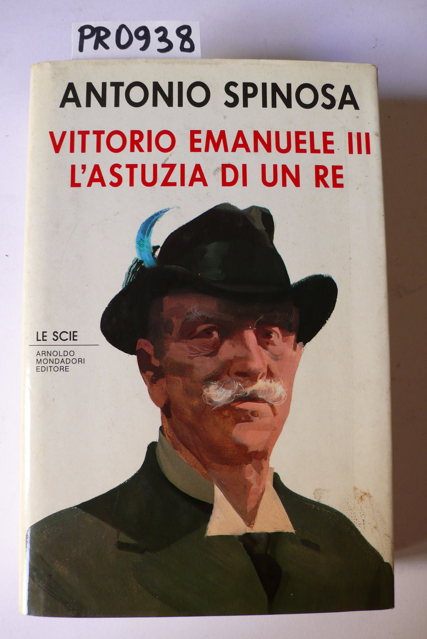 Vittorio Emanuele III l'astuzia di un Re