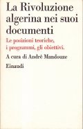 LA RIVOLUZIONE ALGERINA NEI SUOI DOCUMENTI - Le posizioni teoriche, …