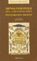 MENSA VESCOVILE DELLA DIOCESI DI ADRIA- INVENTARIO DELL'ARCHIVIO