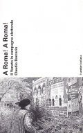 A ROMA! A ROMA!- Il Veneto in campagna elettorale