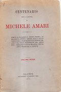 CENTENARIO DELLA NASCITA DI MICHELE AMARI 2 VOLUMI- SCRITTI DI …