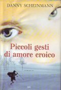 PICCOLI GESTI DI UN AMORE EROICO